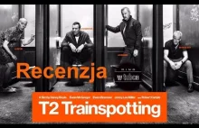 T2:Trainspotting 2.0 - recenzja