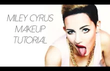 Miley Cyrus Makeup Tutorial Makijaż Poradnik