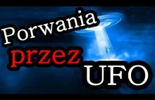 5 przypadków PORWAŃ przez UFO