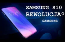 Samsung Galaxy S10 Będzie NIESAMOWITY!