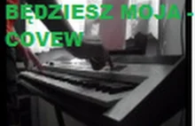 Będziesz moja cover