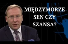 Międzymorze - sen czy szansa?