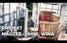 1000l wina porzeczkowego czyli Projekt MAUZER...