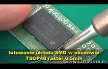 Lutowanie układów w obudowie TSOP-48 z rasterem 0,5mm - jaki wybrać topnik?