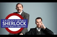 Sherlock: 6 rzeczy, które warto wiedzieć o serialu BBC