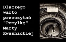 "Pomyłka" Marty Kwaśnickiej - dlaczego warto przeczytać | #46