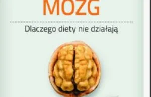 Samolubny mózg czyli dlaczego diety nie działają