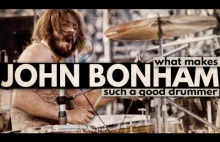 Co sprawiało, że John Bonham (Led Zeppelin) był tak dobrym perkusistą?