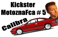 Kickster MotoznaFca #5 - Opel Calibra