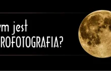 Czym jest astrofotografia?