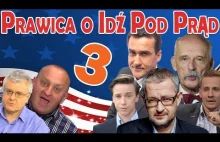 Prawica o Idź Pod Prąd cz. 3 (Kolonko, Międlar, Korwin, Ziemkiewicz,...