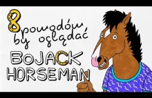 BoJack Horseman: 8 powodów, dla których WARTO oglądać