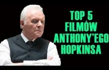 TOP 5 Filmów Anthony'ego Hopkinsa