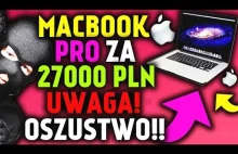 MACBOOK PRO 15,4 ZA 5000 PLN MEGA OKAZJA OSZUSTWO NA...