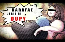 Karafaż - #!$%@? Ci z dupy