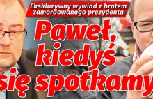 Jestem przy Tobie, Paweł. Kiedyś się spotkamy. Rozmowa z bratem...