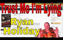 Trust Me, I'm Lying: Confessions of a Media Manipulator by Ryan Holiday