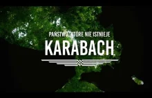 Karabach - Państwo, które nie istnieje