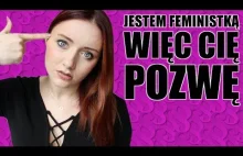 Zostałem pozwany przez feministkę | Hania...