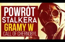 NAJLEPSZY mod 2016 roku? Gramy w Stalker: Call of Chernobyl