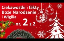 Ciekawostki i Fakty o Bożym Narodzeniu - cz. 2