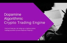 Dopamine Algorithmic Cryptocurreny Trading Engine Released by Blockchain...