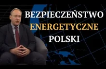 Bezpieczeństwo energetyczne Polski | Odc. 129
