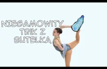 NIESAMOWITY TRIK Z BUTELKĄ