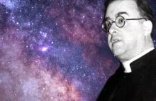 Kto stworzył teorię Wielkiego Wybuchu? Katolicki ksiądz!