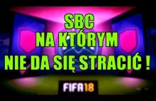 SBC NA KTORYM NIE DA SIE STRACIĆ | FIFA 18 UT !...