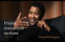 Przesyt dzisiejszymi mediami - Denzel Washington