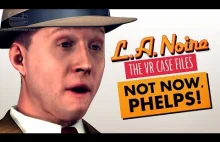 Detektyw specjalny, czyli L.A.Noire w Virtual Reality
