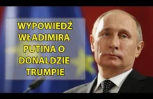 Putin o Donaldzie Trumpie i wyborach prezydenckich w USA [PL]