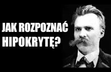 Jak rozpoznać hipokrytę (wg Nietzschego)