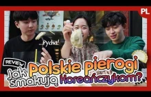 PL SUB] Jak polskie pierogi smakują Koreańczykom? | KOREA...