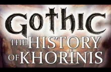 GOTHIC IS BACK! The HISTORY of KHORINIS