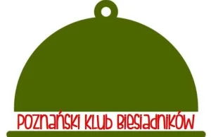 Powstał Poznański Klub Biesiadników- Byśmy nie zapomnieli o naszych...