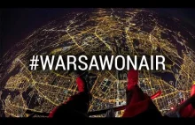 Jak powstały moje zdjęcia lotnicze Warszawy WARSAW ON AIR