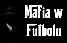 Mafia w futbolu cz.1 Włoska mafia i jej wpływ na piłkę