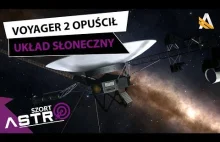 Sonda Voyager 2 opuściła układ słoneczny - AstroSzort