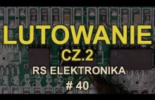 RS Elektronika - Lutowanie część 2