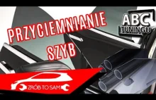 Przyciemnienie Szyb - tuning wizualny [ABC Tuningu #15