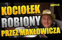 ARSEN NAŚLADUJE MAKŁOWICZA, KOCIOŁEK DanielMagical SHOTY#5