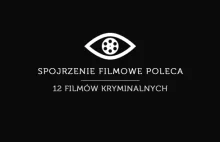 Spojrzenie filmowe poleca: 18 filmów kryminalnych.