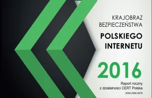 Krajobraz bezpieczeństwa polskiego Internetu w 2016 roku - Polska