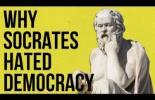 Dlaczego Sokrates nienawidził demokracji? [ENG]