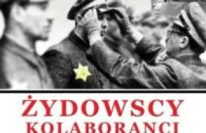 Żydowscy kolaboranci Hitlera - POLITYKA POLSKA