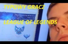 TYPOWY GRACZ LEAGUE OF LEGENDS