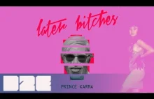 The Prince Karma - Later B**ches