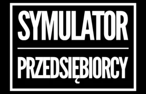 "Pokonaj System" - symulator przedsiębiorcy [GRA]